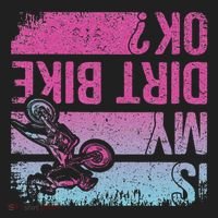 Is My Dirt Bike Ok Funny Motorcycle Dirt Biker Motocross Hat thumb 2