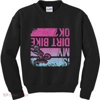 Is My Dirt Bike Ok Funny Motorcycle Dirt Biker Motocross Kids Sweatshirt thumb 0