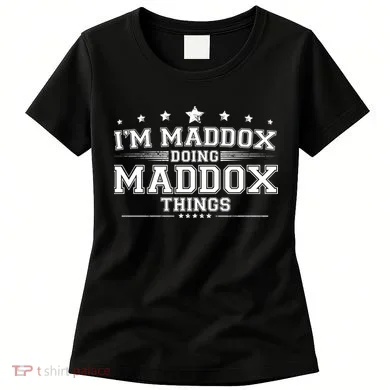 Im Maddox Doing Maddox Things Women's T-Shirt