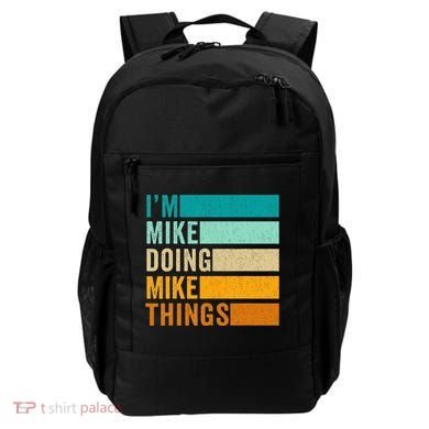 I'm Mike Doing Mike Things Funny First Name Backpack