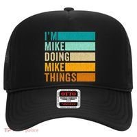 I'm Mike Doing Mike Things Funny First Name Hat thumb 0