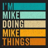 I'm Mike Doing Mike Things Funny First Name Hat thumb 2