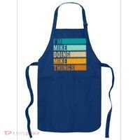 I'm Mike Doing Mike Things Funny First Name Apron thumb 0