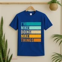I'm Mike Doing Mike Things Funny First Name T-Shirt thumb 2