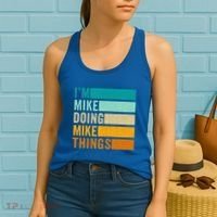 I'm Mike Doing Mike Things Funny First Name Women's Tank Top thumb 2
