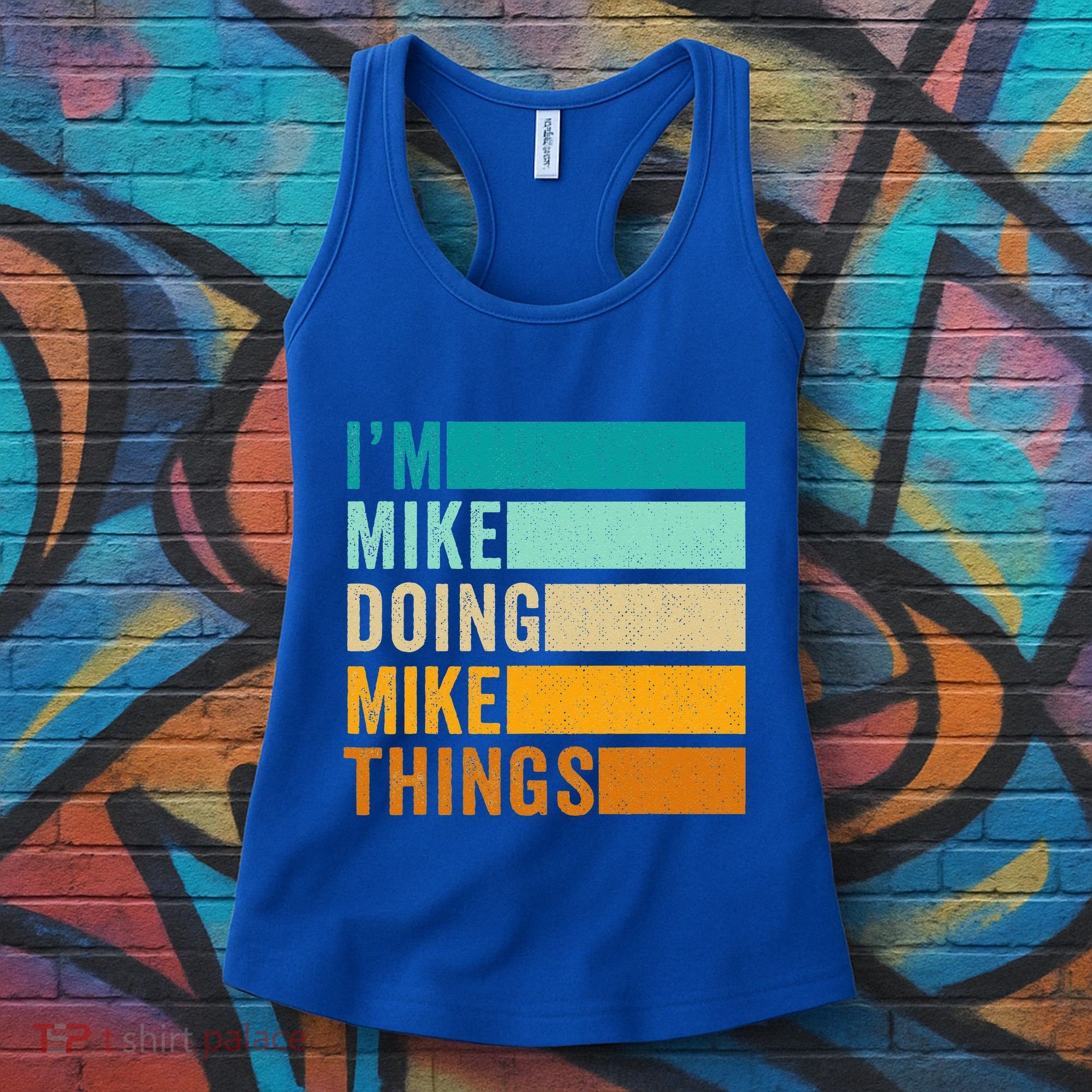 I'm Mike Doing Mike Things Funny First Name Women's Tank Top