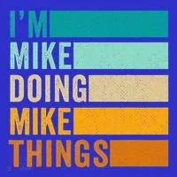 I'm Mike Doing Mike Things Funny First Name Women's Tank Top thumb 5
