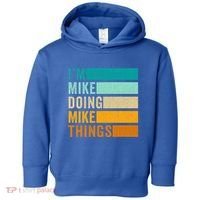 I'm Mike Doing Mike Things Funny First Name Toddler Hoodie thumb 0