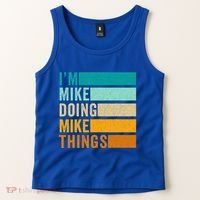 I'm Mike Doing Mike Things Funny First Name Tank Top thumb 2