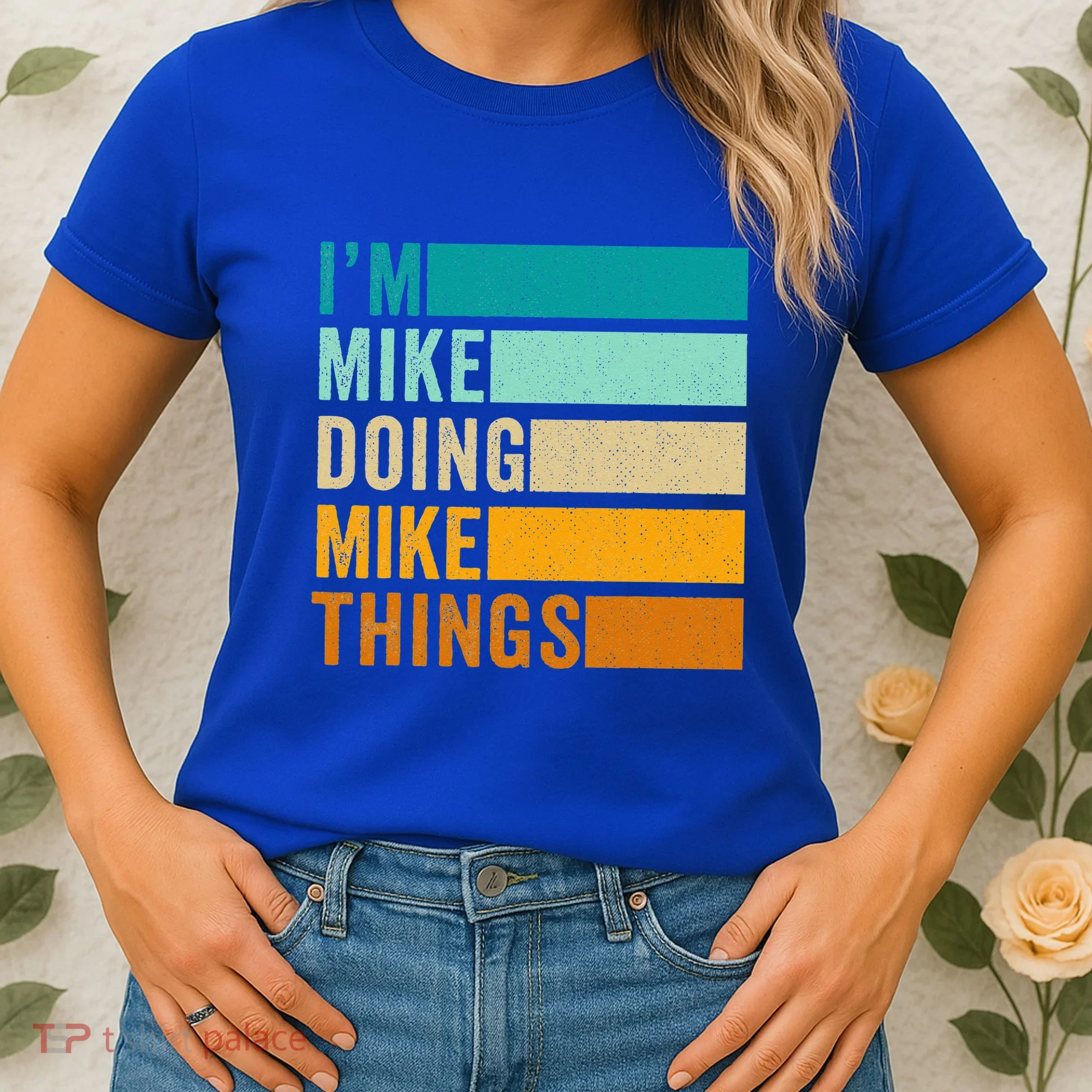 I'm Mike Doing Mike Things Funny First Name Women's T-Shirt