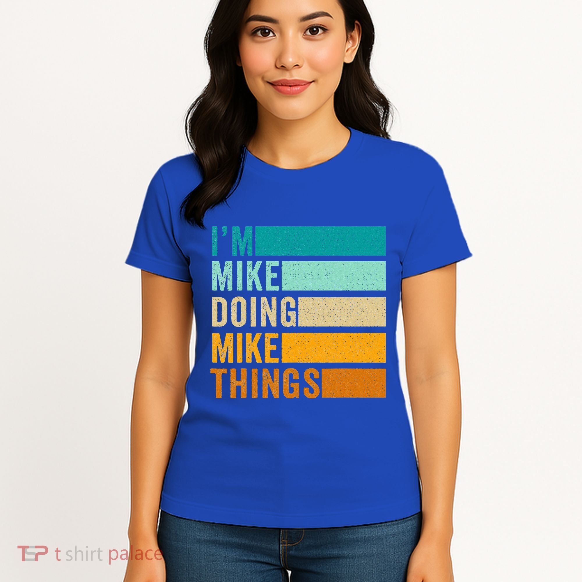 I'm Mike Doing Mike Things Funny First Name Women's T-Shirt