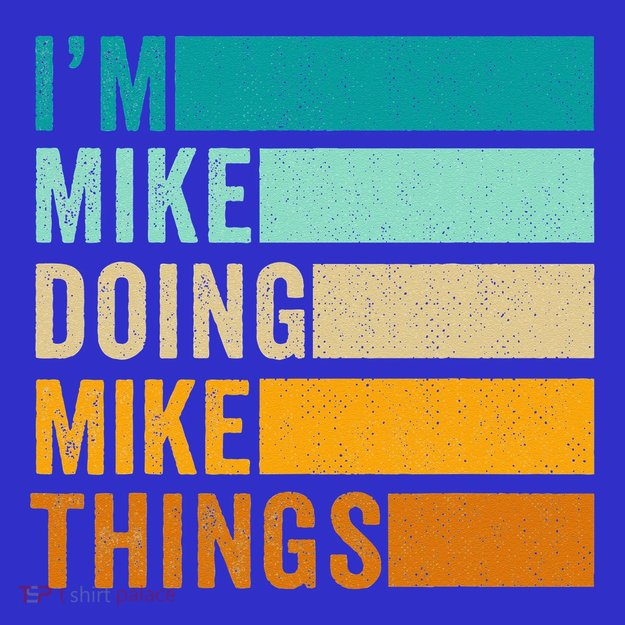 I'm Mike Doing Mike Things Funny First Name Women's T-Shirt