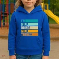 I'm Mike Doing Mike Things Funny First Name Kids Hoodie thumb 3