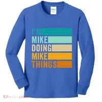 I'm Mike Doing Mike Things Funny First Name Kids Long Sleeve Shirt thumb 0