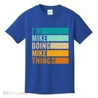 I'm Mike Doing Mike Things Funny First Name Kids T-Shirt thumb 0