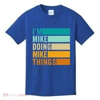 I'm Mike Doing Mike Things Funny First Name Kids T-Shirt thumb 0