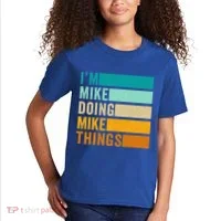 I'm Mike Doing Mike Things Funny First Name Kids T-Shirt thumb 2