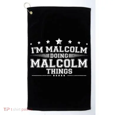 Im Malcolm Doing Malcolm Things Golf Towel