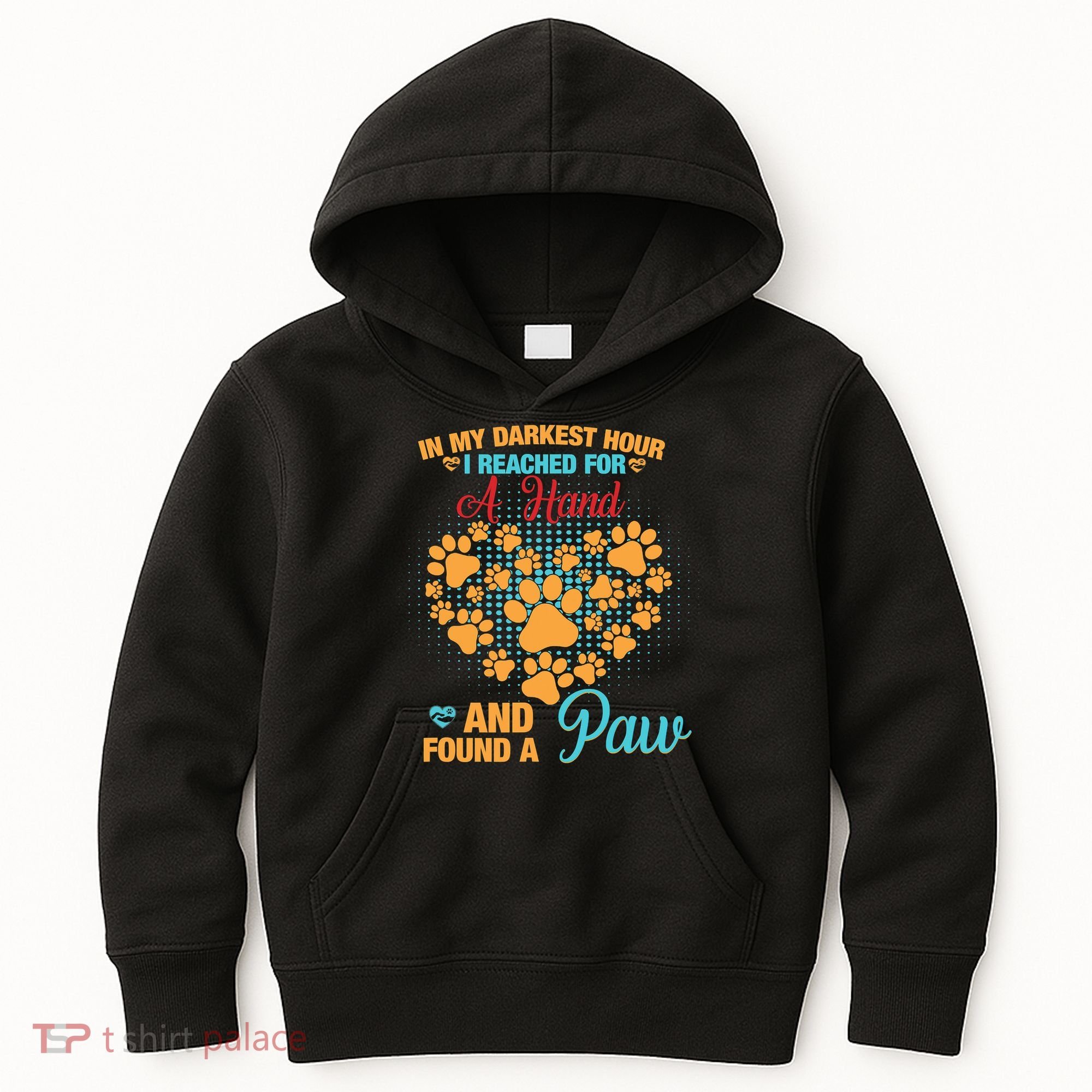 In My Darkest Hour I Reached For A Hand And Found A Paw Dog Cute Kids Hoodie