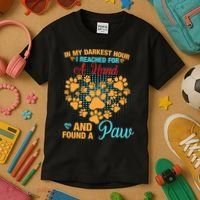 In My Darkest Hour I Reached For A Hand And Found A Paw Dog Cute Kids T-Shirt thumb 3