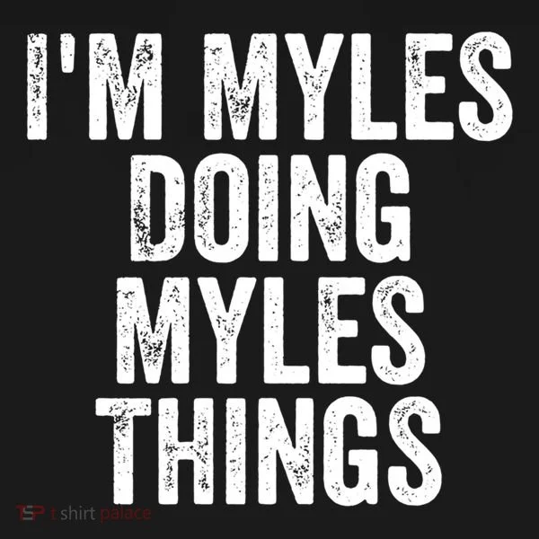 I'm Myles Doing Myles Things Gift Personalized First Name Gift Bucket Hat