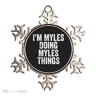 I'm Myles Doing Myles Things Gift Personalized First Name Gift Ornament
