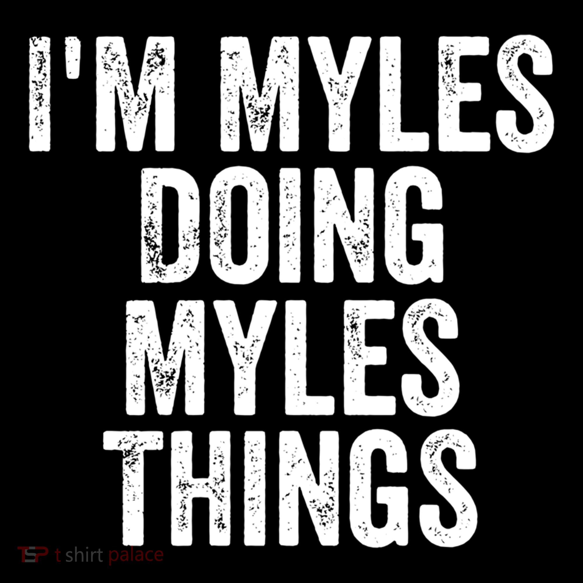 I'm Myles Doing Myles Things Gift Personalized First Name Gift Ornament