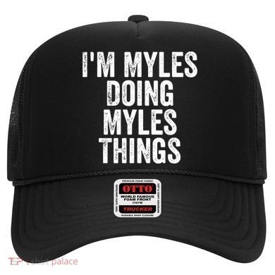 I'm Myles Doing Myles Things Gift Personalized First Name Gift Hat