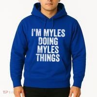 I'm Myles Doing Myles Things Gift Personalized First Name Gift Hoodie thumb 2