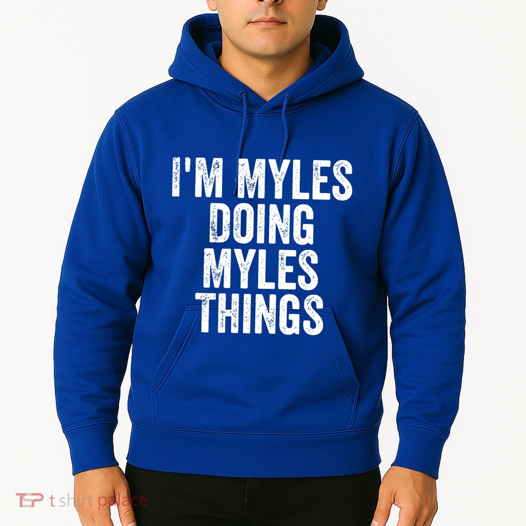 I'm Myles Doing Myles Things Gift Personalized First Name Gift Hoodie