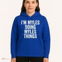 I'm Myles Doing Myles Things Gift Personalized First Name Gift Hoodie thumb 5