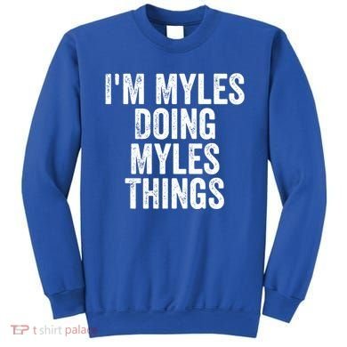 I'm Myles Doing Myles Things Gift Personalized First Name Gift Sweatshirt