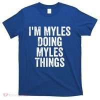 I'm Myles Doing Myles Things Gift Personalized First Name Gift T-Shirt thumb 0