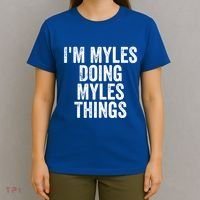 I'm Myles Doing Myles Things Gift Personalized First Name Gift T-Shirt thumb 4