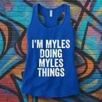 I'm Myles Doing Myles Things Gift Personalized First Name Gift Women's Tank Top thumb 3