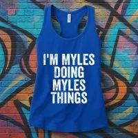 I'm Myles Doing Myles Things Gift Personalized First Name Gift Women's Tank Top thumb 3