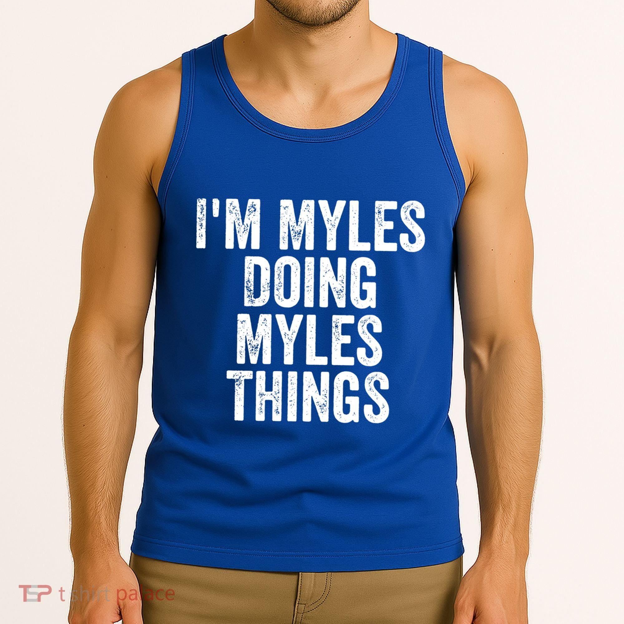 I'm Myles Doing Myles Things Gift Personalized First Name Gift Tank Top