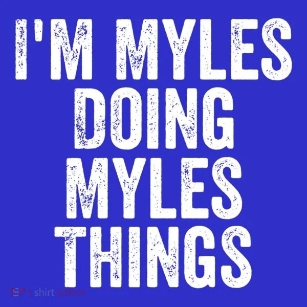 I'm Myles Doing Myles Things Gift Personalized First Name Gift Women's Long Sleeve Shirt