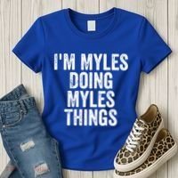 I'm Myles Doing Myles Things Gift Personalized First Name Gift Women's T-Shirt thumb 3