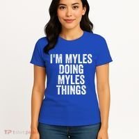 I'm Myles Doing Myles Things Gift Personalized First Name Gift Women's T-Shirt thumb 4