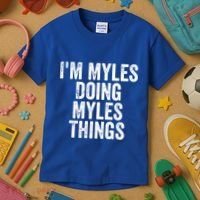 I'm Myles Doing Myles Things Gift Personalized First Name Gift Kids T-Shirt thumb 3