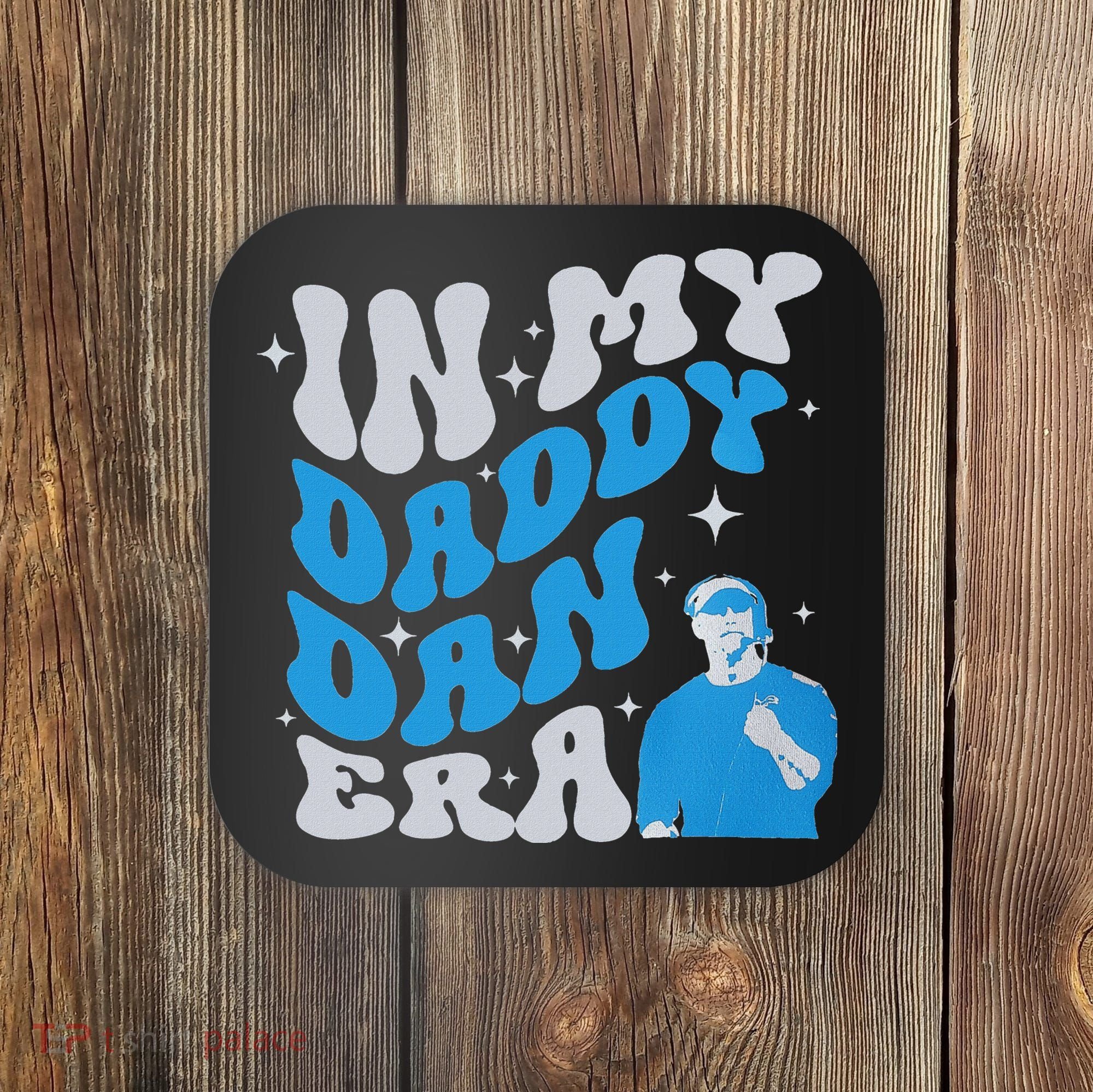 In My Daddy Dan Era Detroit Game Day Coaster
