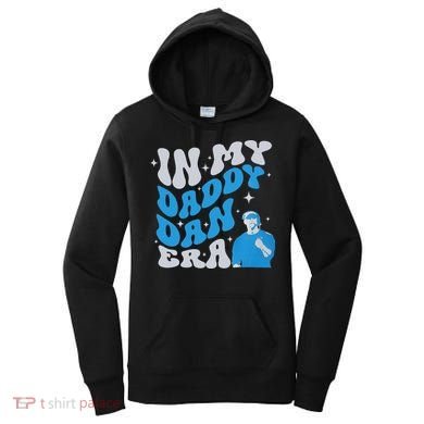 In My Daddy Dan Era Detroit Game Day Women's Hoodie
