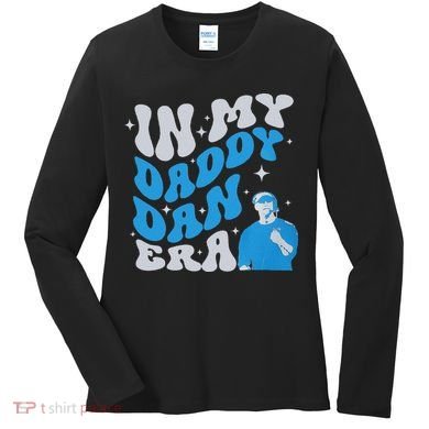 In My Daddy Dan Era Detroit Game Day Women's Long Sleeve Shirt