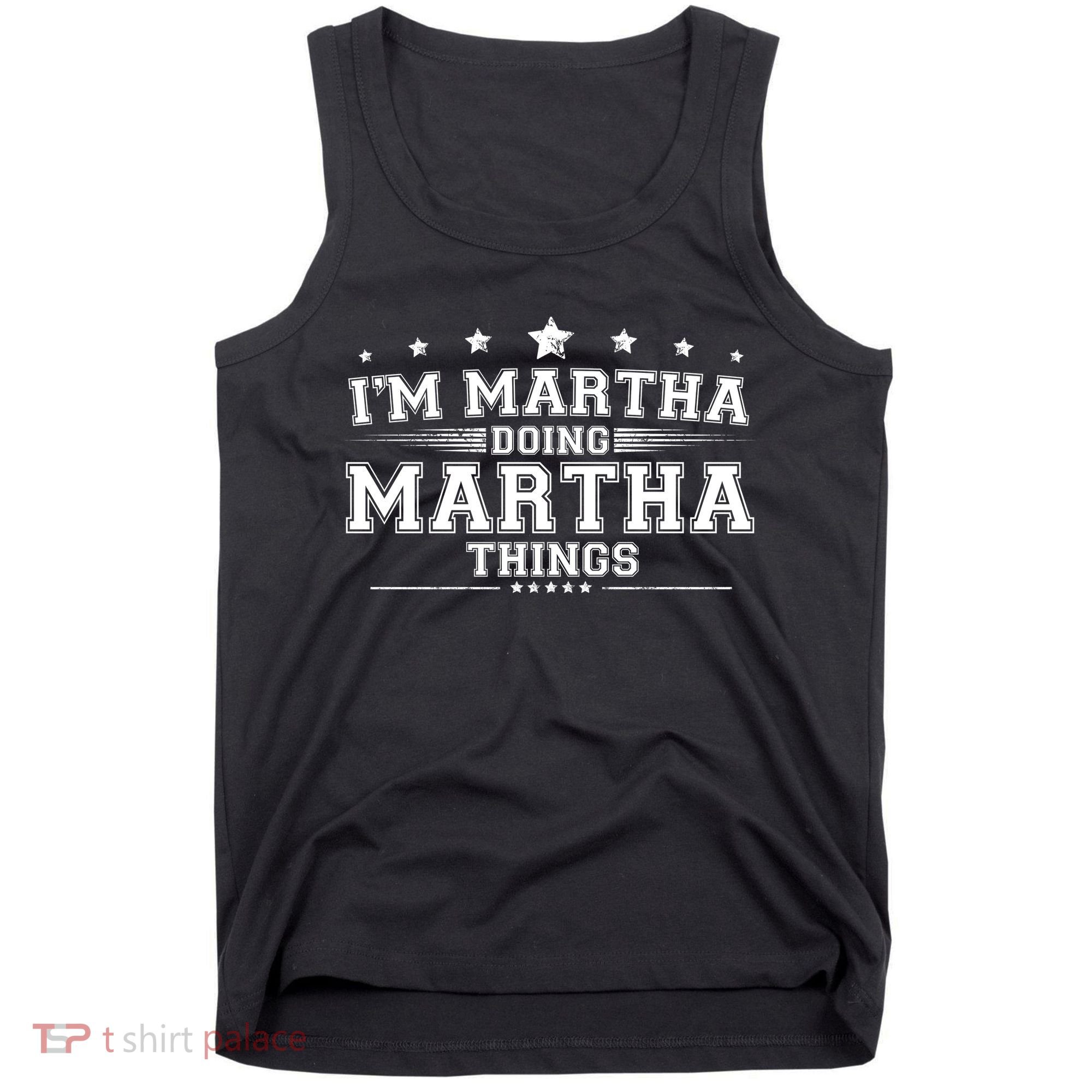 Im Martha Doing Martha Things Tank Top