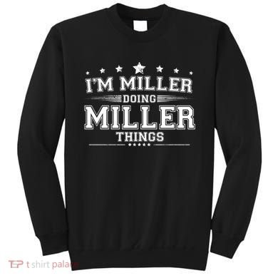 Im Miller Doing Miller Things Sweatshirt