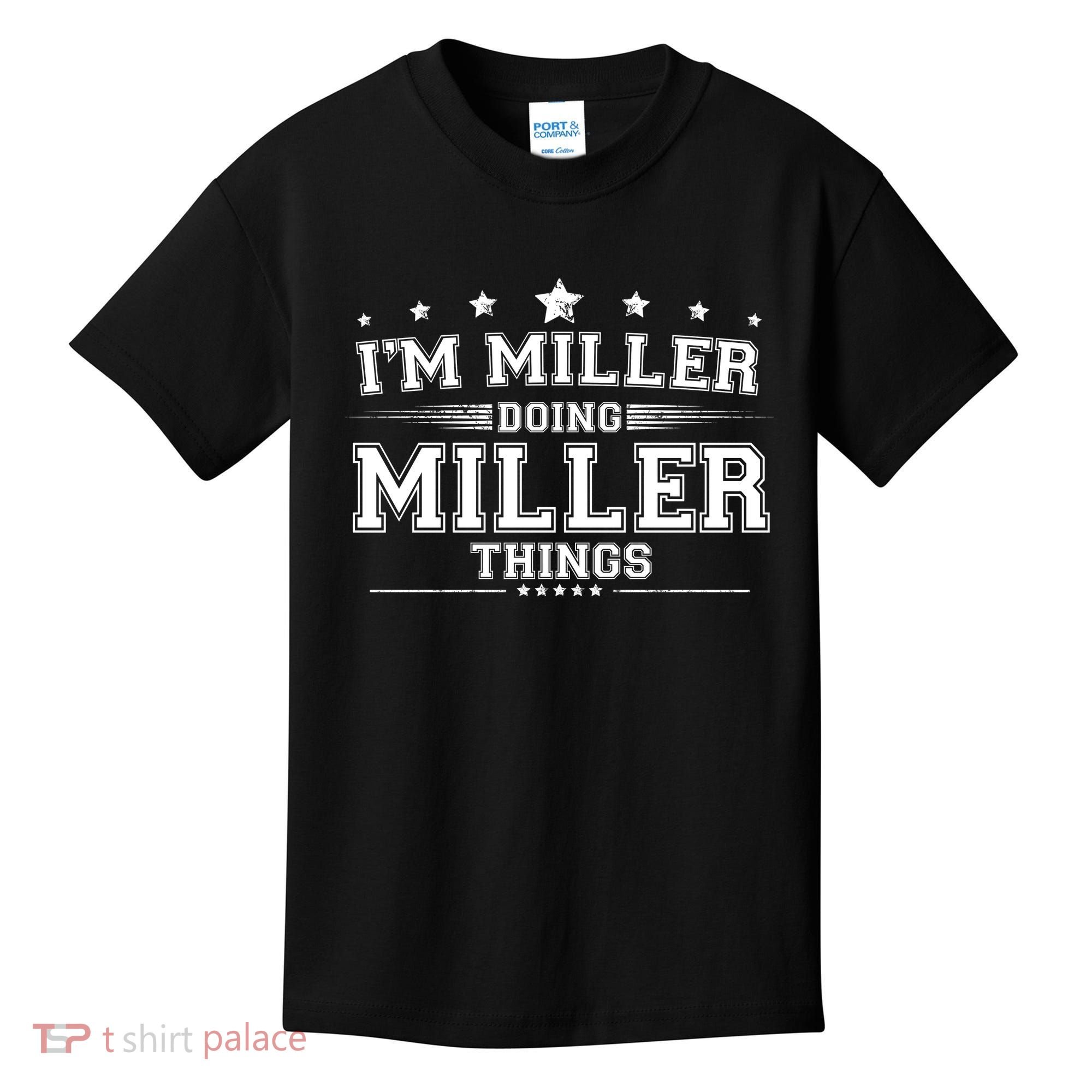 Im Miller Doing Miller Things Kids T-Shirt
