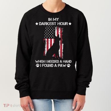 In My Darkest Hour When I Needed A Hand I Found A Paw Women's Sweatshirt