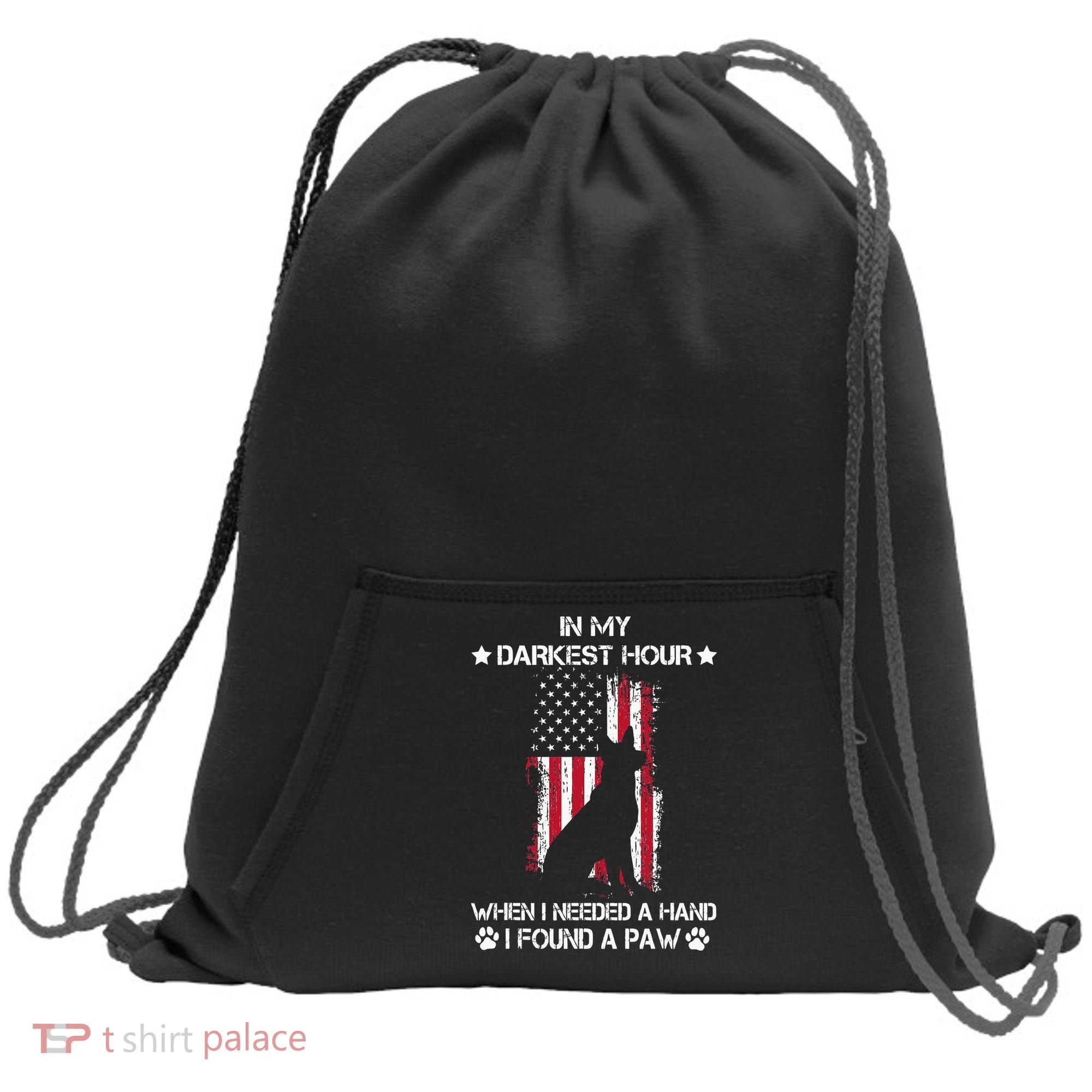 In My Darkest Hour When I Needed A Hand I Found A Paw Sweatshirt Cinch Pack Bag