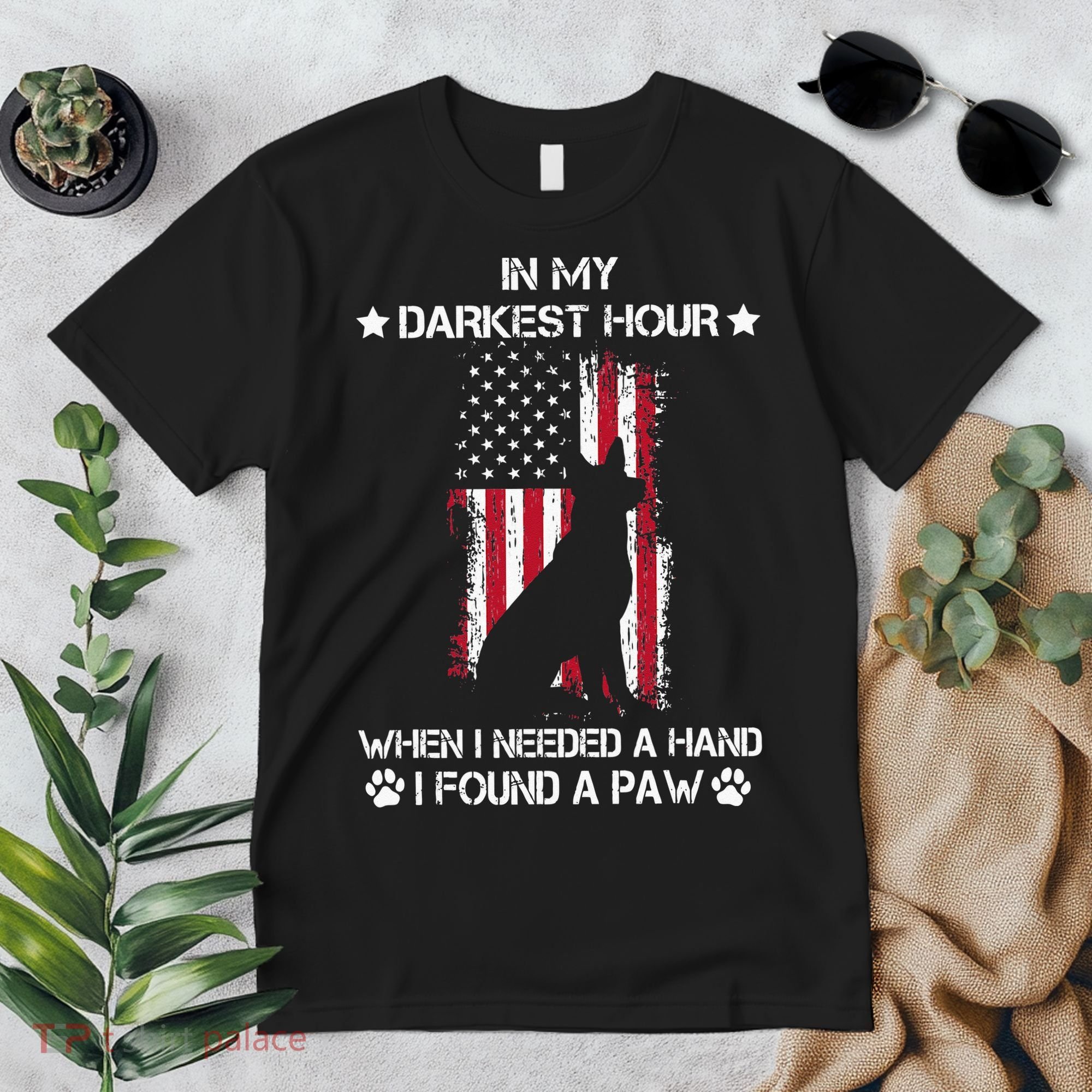In My Darkest Hour When I Needed A Hand I Found A Paw Premium T-Shirt